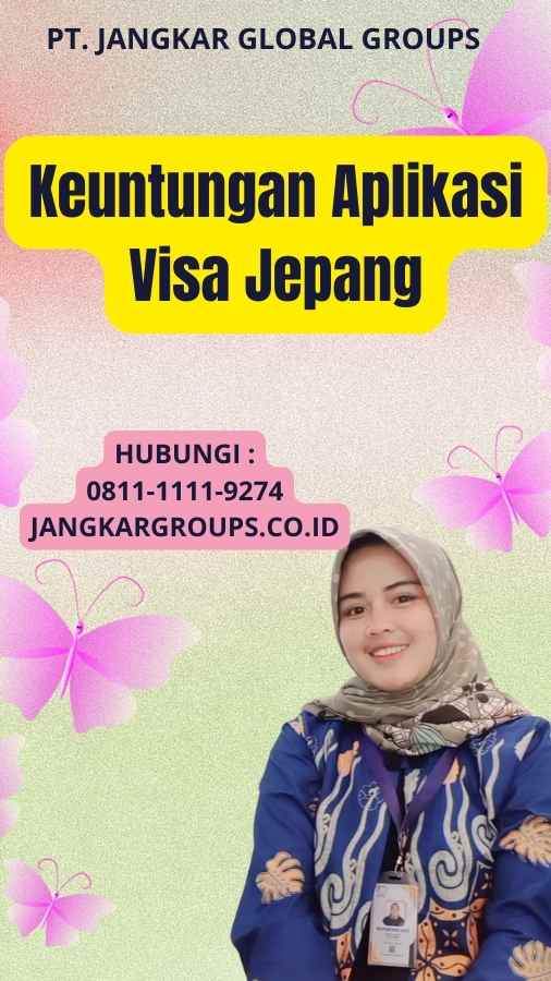 Keuntungan Aplikasi Visa Jepang