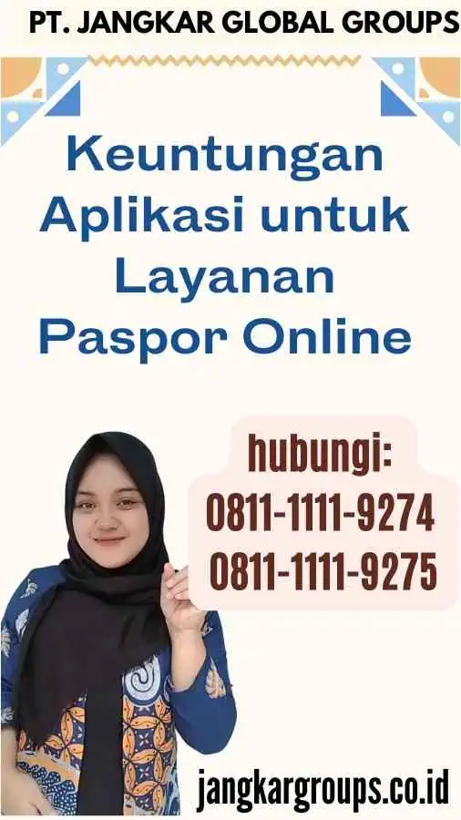 Keuntungan Aplikasi untuk Layanan Paspor Online