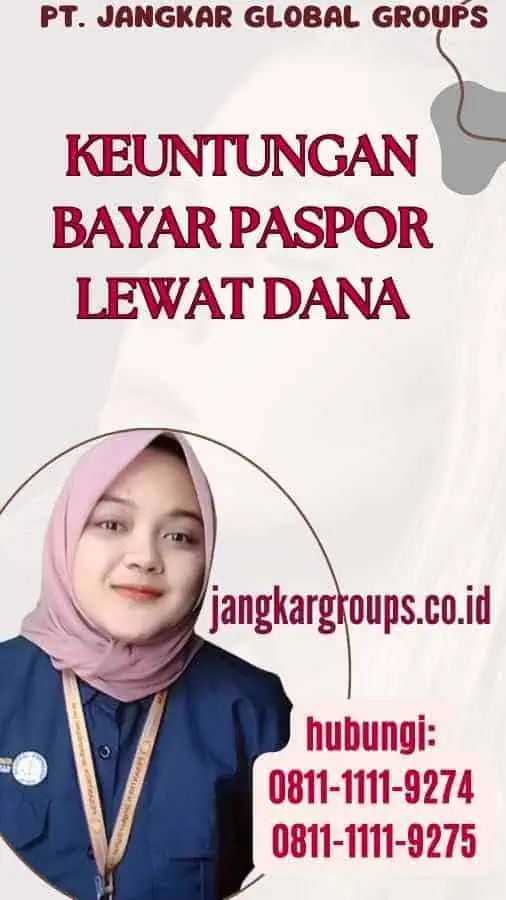 Keuntungan Bayar Paspor Lewat Dana