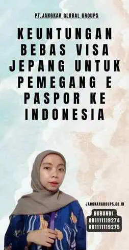 Keuntungan Bebas Visa Jepang untuk Pemegang E Paspor Ke Indonesia