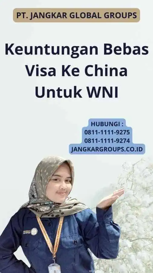 Keuntungan Bebas Visa Ke China Untuk WNI