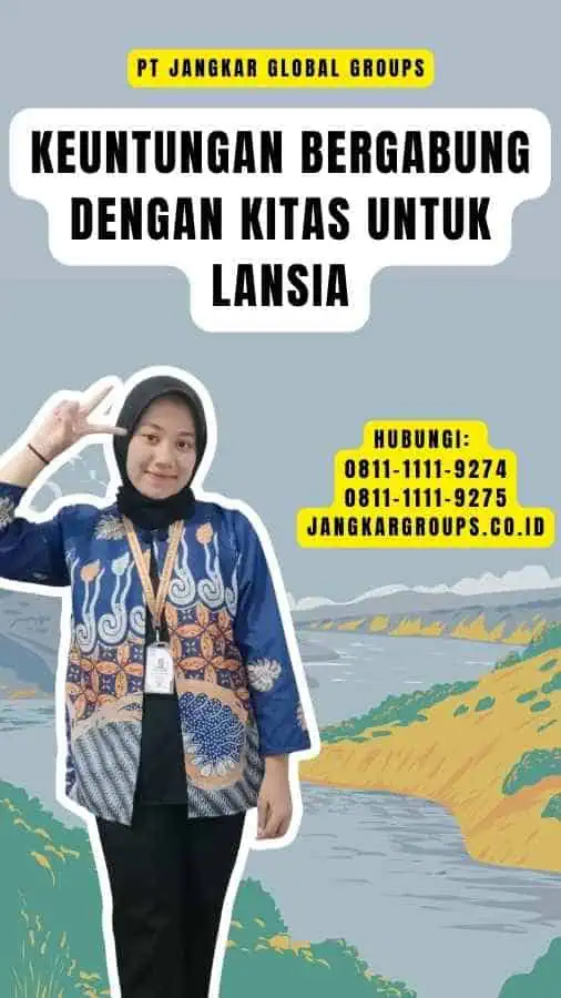 Keuntungan Bergabung dengan Kitas untuk Lansia