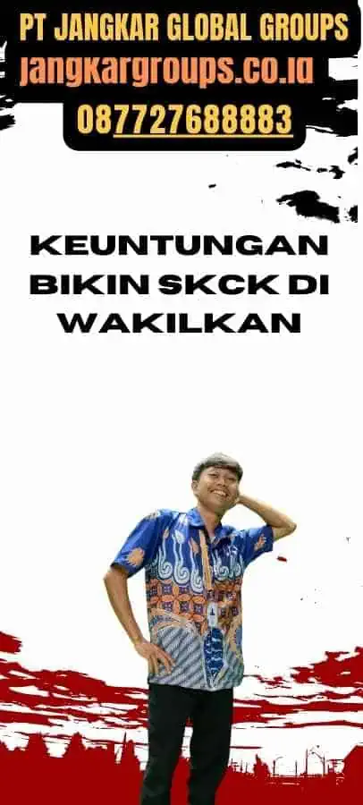 Keuntungan Bikin SKCK Di wakilkan