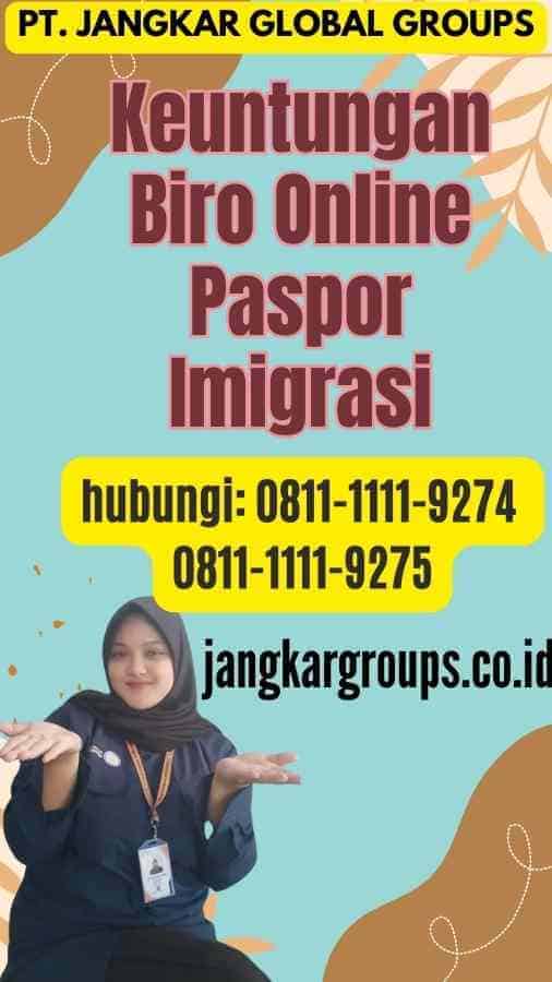 Keuntungan Biro Online Paspor Imigrasi