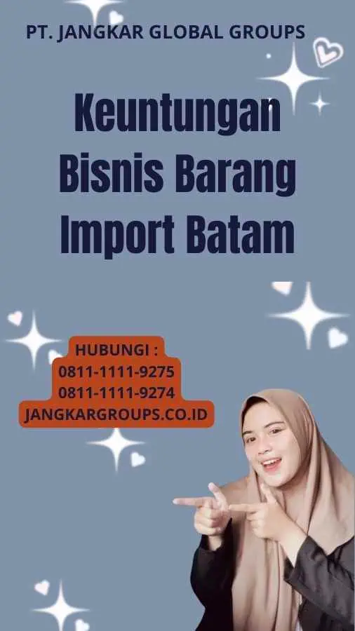 Keuntungan Bisnis Barang Import Batam