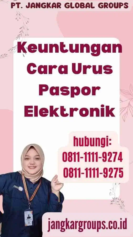 Keuntungan Cara Urus Paspor Elektronik