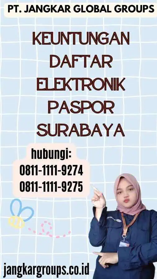 Keuntungan Daftar Elektronik Paspor Surabaya