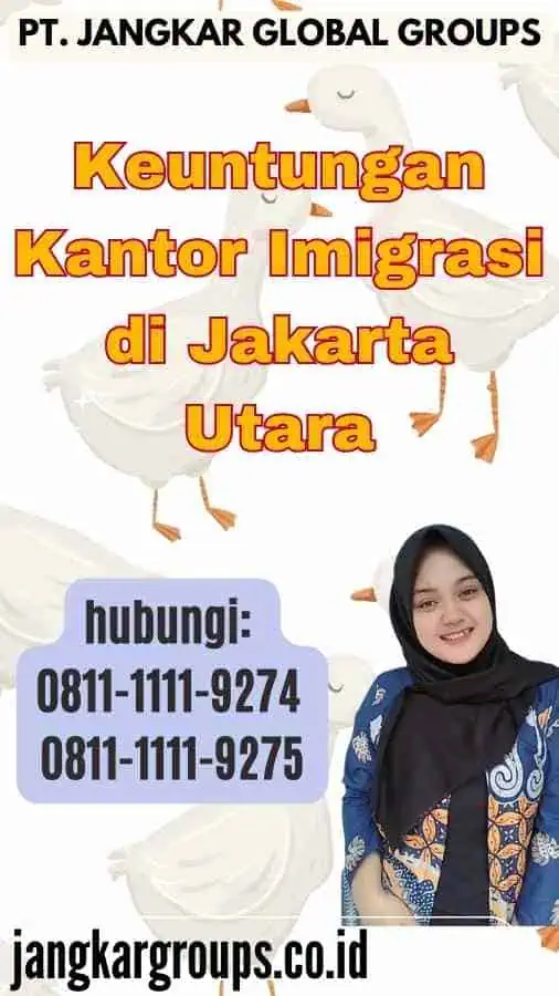 Keuntungan Kantor Imigrasi di Jakarta Utara