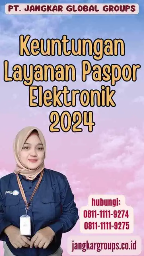 Keuntungan Layanan Paspor Elektronik 2024