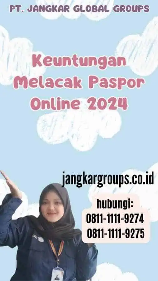 Keuntungan Melacak Paspor Online 2024