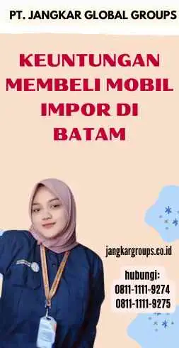 Keuntungan Membeli Mobil Impor di Batam