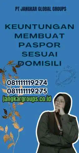 Keuntungan Membuat Paspor Sesuai Domisili