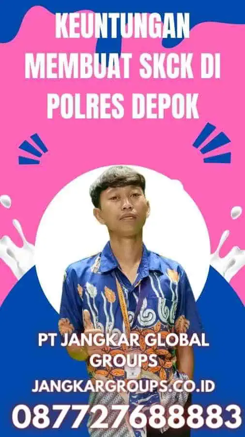 Keuntungan Membuat SKCK di Polres Depok