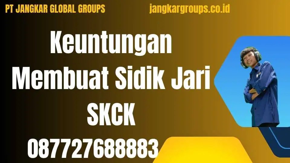 Keuntungan Membuat Sidik Jari SKCK