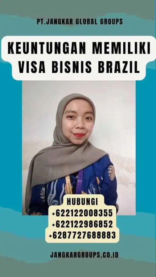 Keuntungan Memiliki Visa Bisnis Brazil