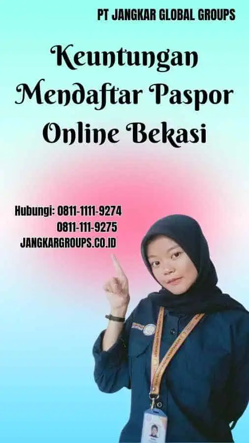 Keuntungan Mendaftar Paspor Online Bekasi