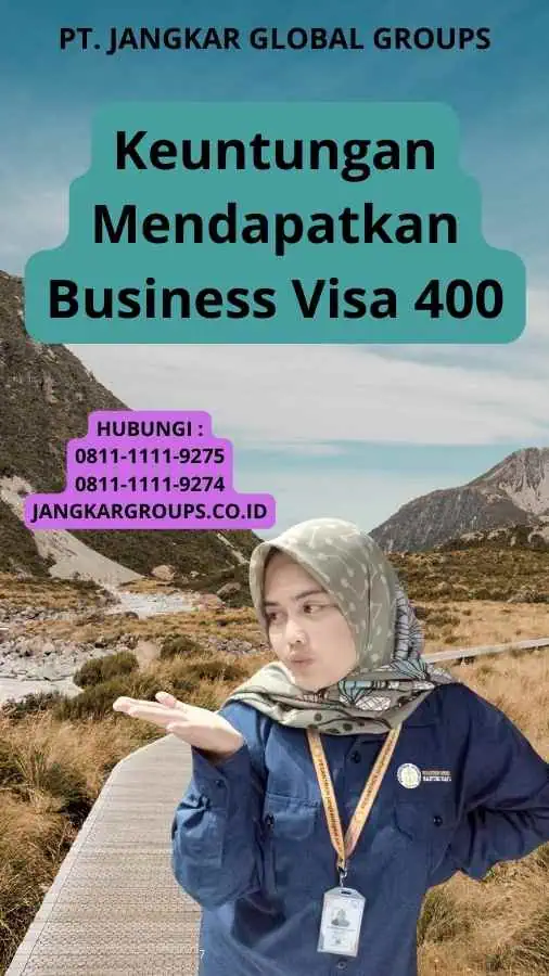 Keuntungan Mendapatkan Business Visa 400