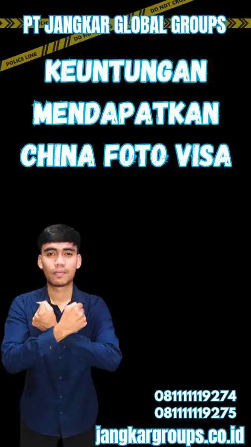 Keuntungan Mendapatkan China Foto Visa