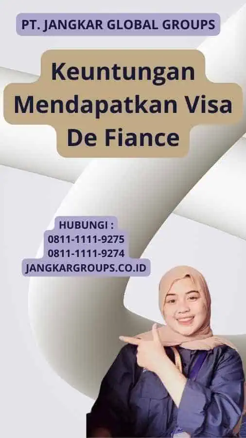 Keuntungan Mendapatkan Visa De Fiance