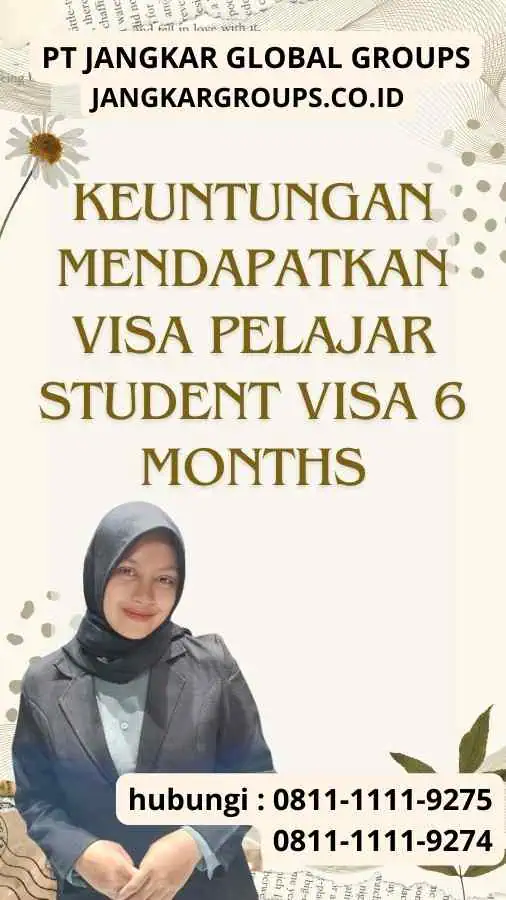 Keuntungan Mendapatkan Visa Pelajar Student Visa 6 Months