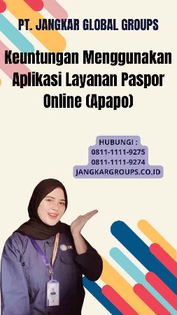 Keuntungan Menggunakan Aplikasi Layanan Paspor Online (Apapo)