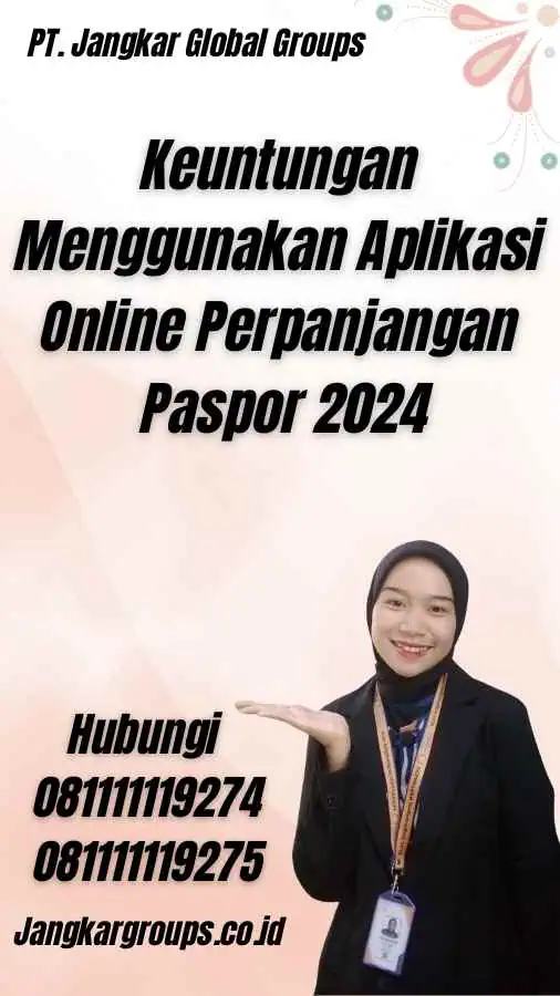 Keuntungan Menggunakan Aplikasi Online Perpanjangan Paspor 2024