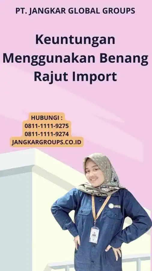 Keuntungan Menggunakan Benang Rajut Import