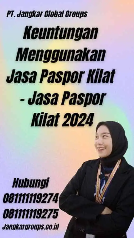 Keuntungan Menggunakan Jasa Paspor Kilat - Jasa Paspor Kilat 2024