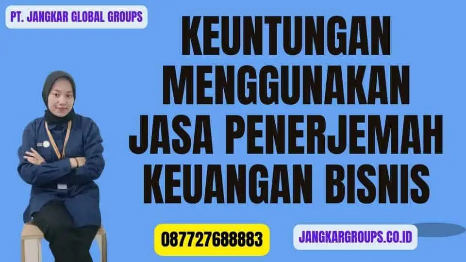 Keuntungan Menggunakan Jasa Penerjemah Keuangan Bisnis