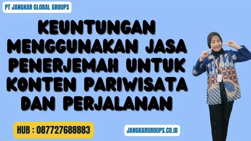 Keuntungan Menggunakan Jasa Penerjemah untuk Konten Pariwisata dan Perjalanan