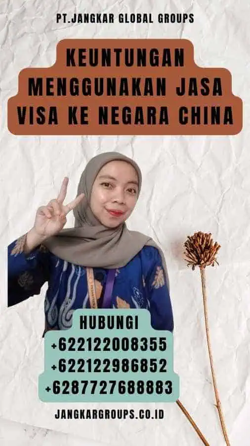 Keuntungan Menggunakan Jasa Visa Ke Negara China