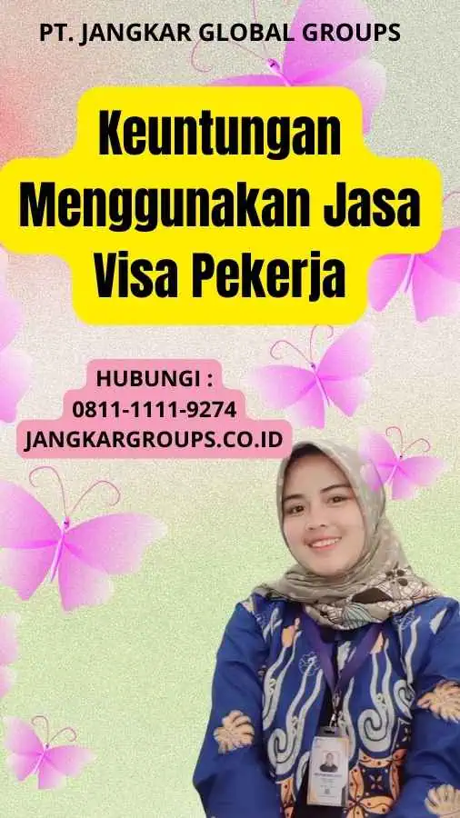 Keuntungan Menggunakan Jasa Visa Pekerja