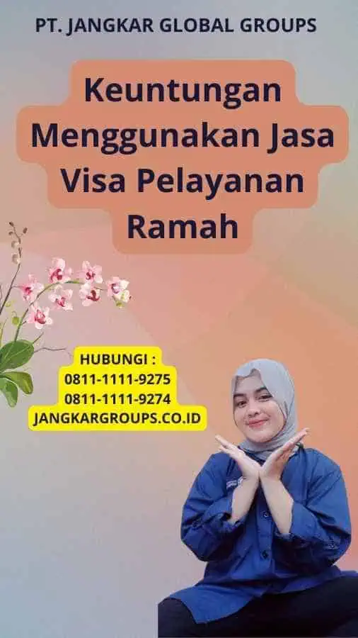 Keuntungan Menggunakan Jasa Visa Pelayanan Ramah