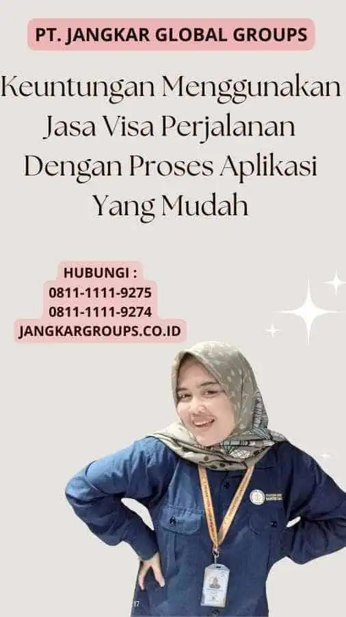 Keuntungan Menggunakan Jasa Visa Perjalanan Dengan Proses Aplikasi Yang Mudah