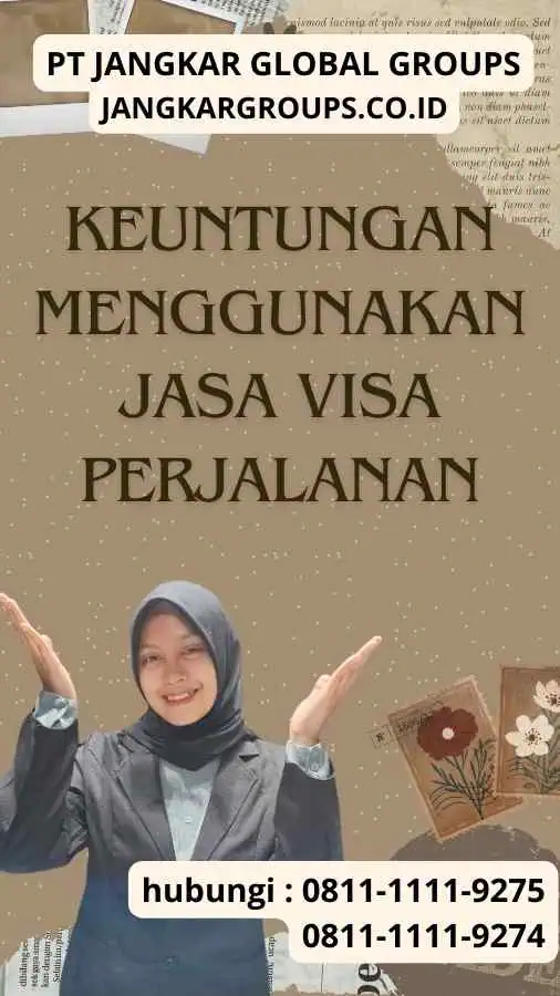 Keuntungan Menggunakan Jasa Visa Perjalanan