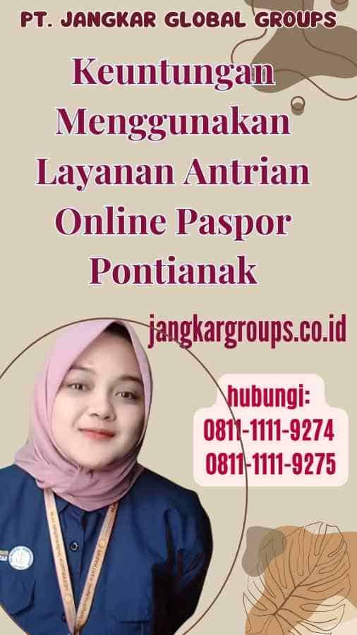 Keuntungan Menggunakan Layanan Antrian Online Paspor Pontianak