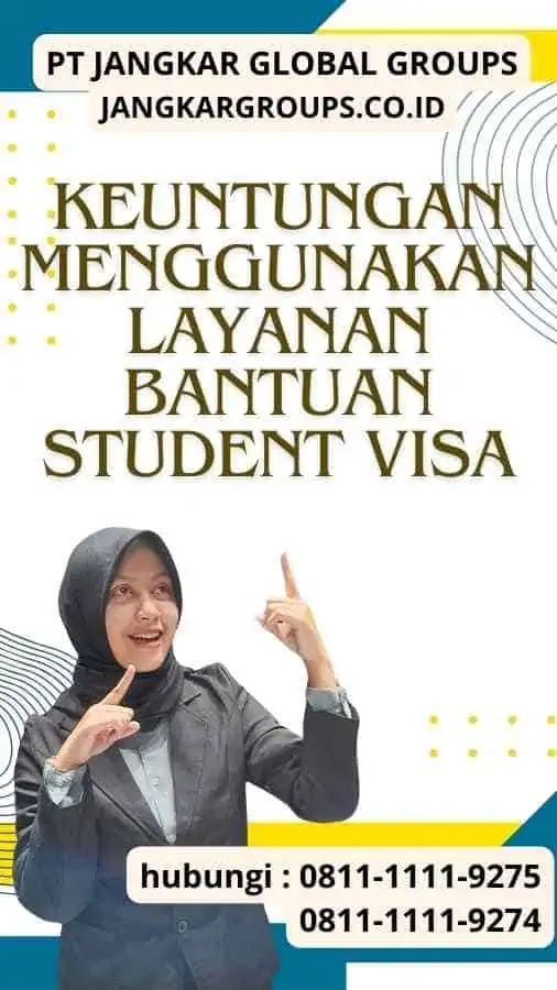 Keuntungan Menggunakan Layanan Bantuan Student Visa