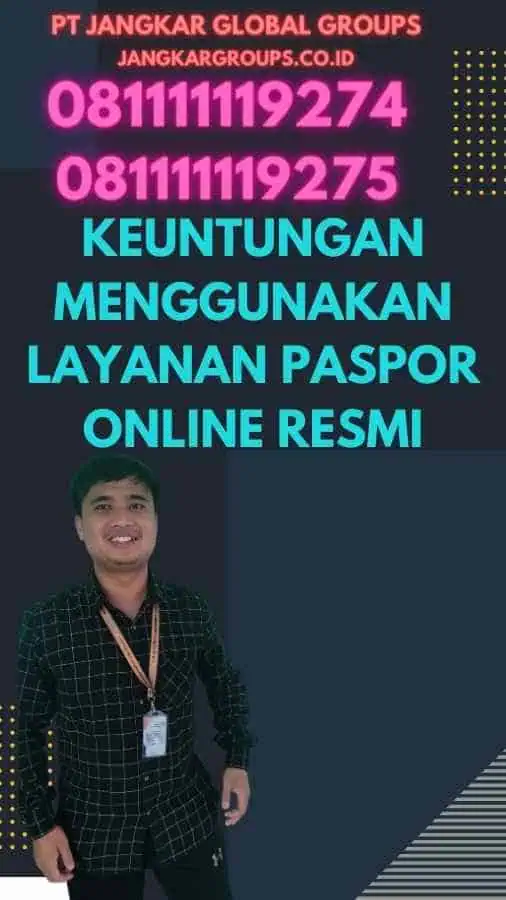 Keuntungan Menggunakan Layanan Paspor Online Resmi