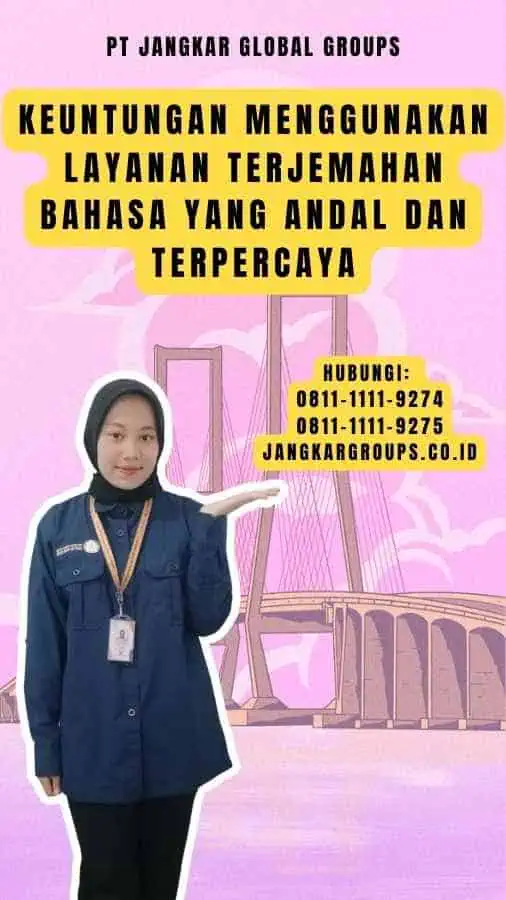 Keuntungan Menggunakan Layanan Terjemahan Bahasa Yang Andal Dan Terpercaya