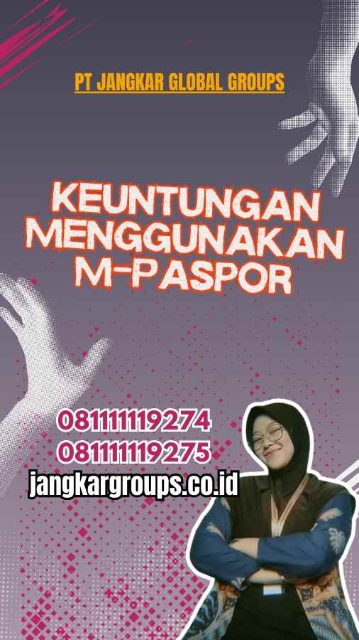 Keuntungan Menggunakan M-Paspor