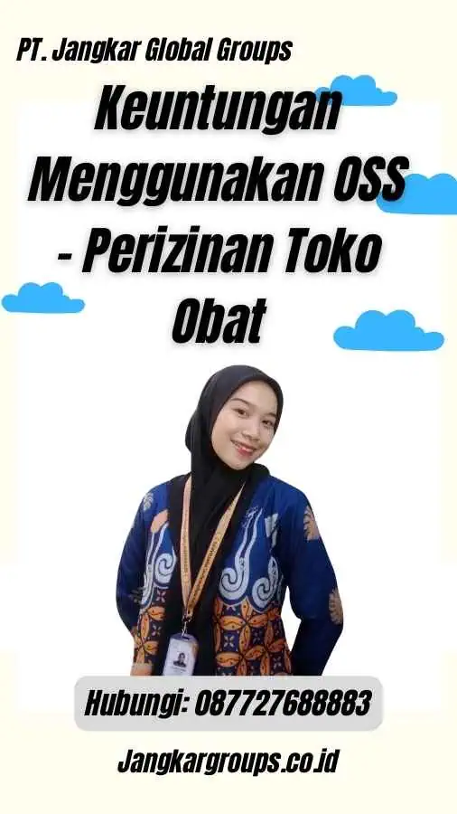 Keuntungan Menggunakan OSS - Perizinan Toko Obat