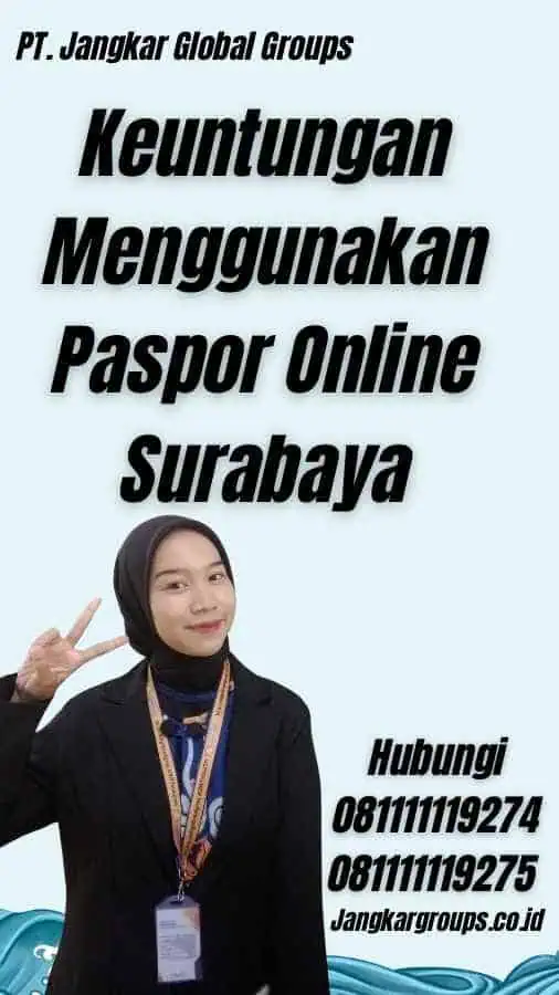 Keuntungan Menggunakan Paspor Online Surabaya