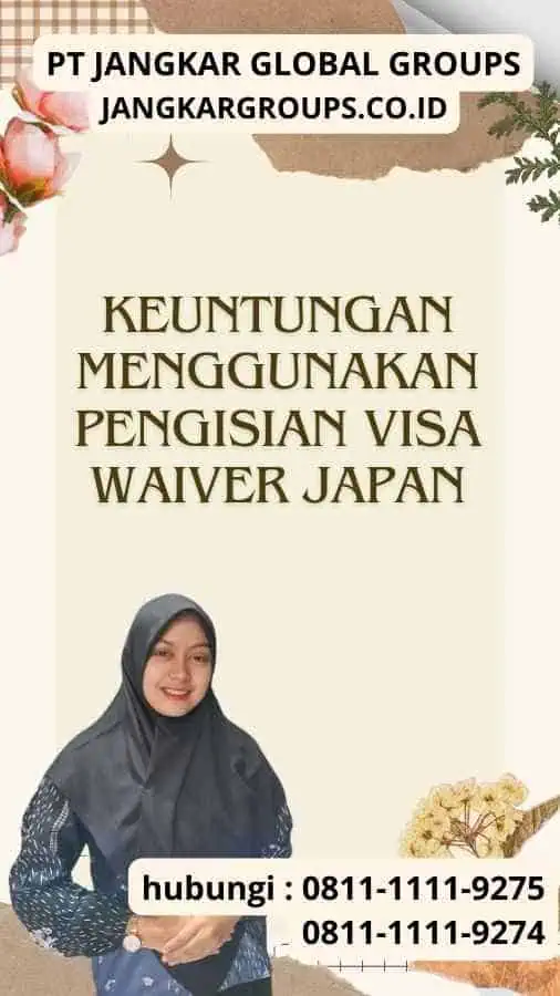 Keuntungan Menggunakan Pengisian Visa Waiver Japan