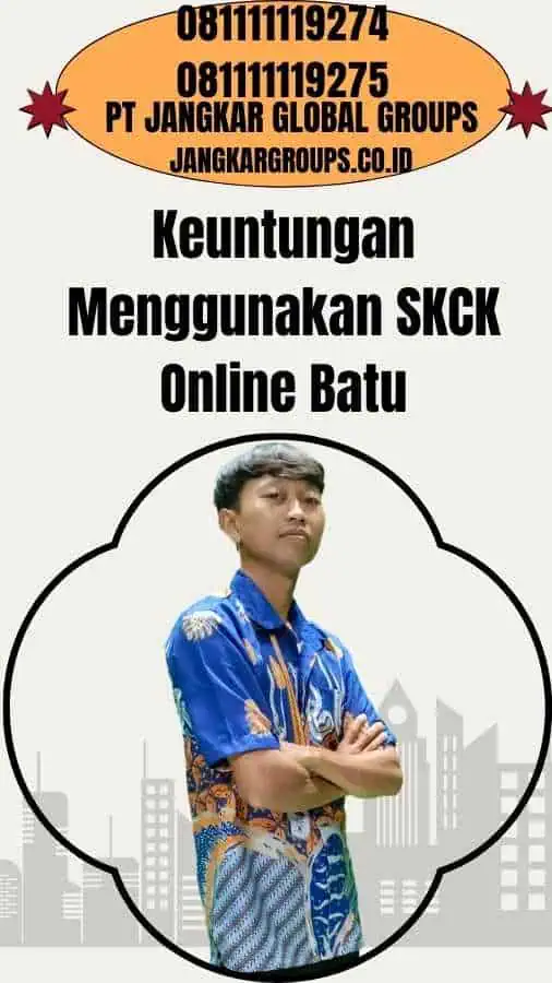 Keuntungan Menggunakan SKCK Online Batu