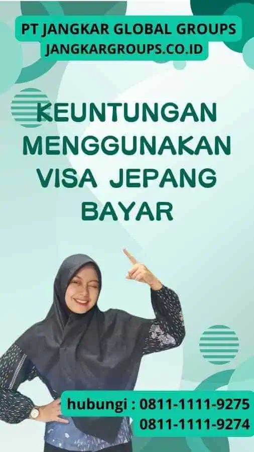 Keuntungan Menggunakan Visa Jepang Bayar