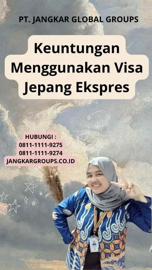 Keuntungan Menggunakan Visa Jepang Ekspres