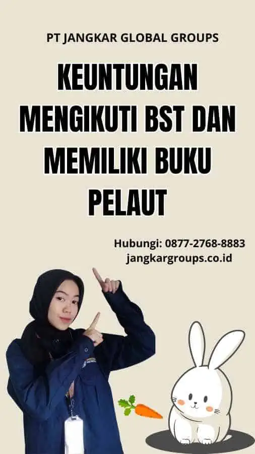 Keuntungan Mengikuti BST dan Memiliki Buku Pelaut