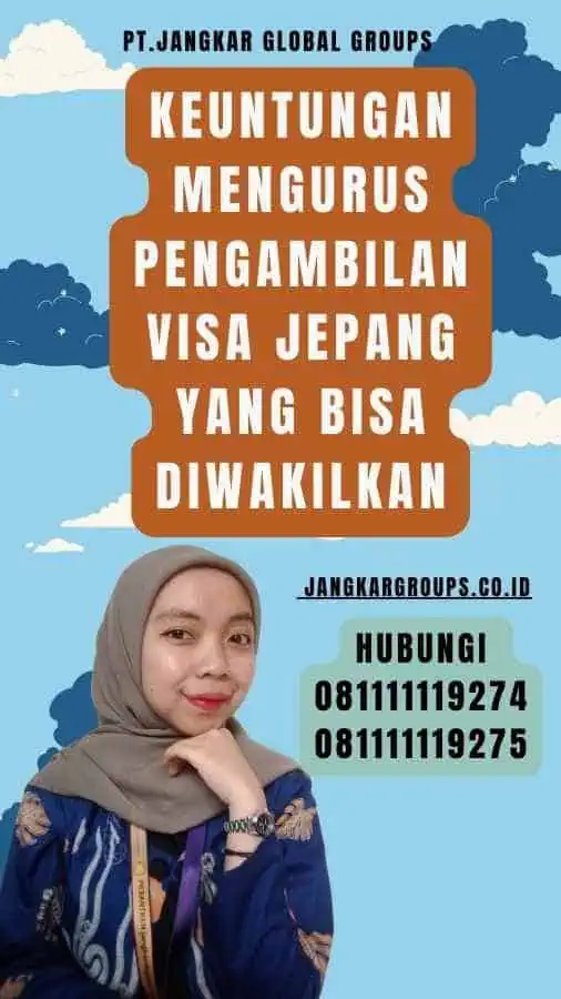 Keuntungan Mengurus Pengambilan Visa Jepang yang Bisa Diwakilkan