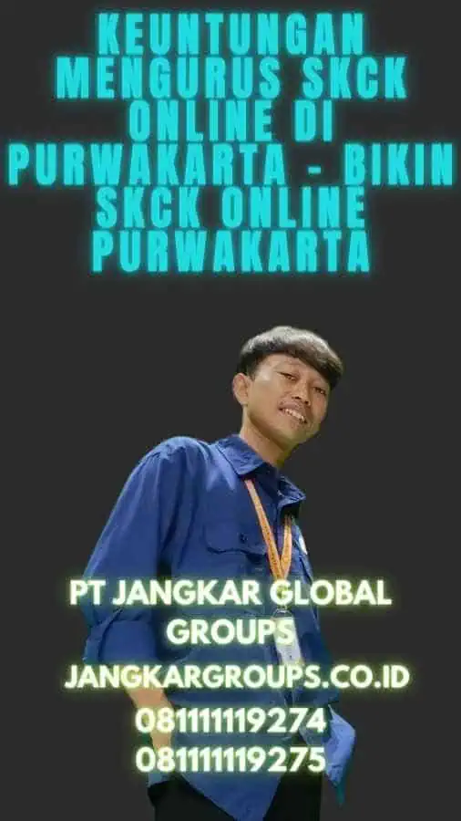 Keuntungan Mengurus SKCK Online di Purwakarta - Bikin SKCK Online Purwakarta