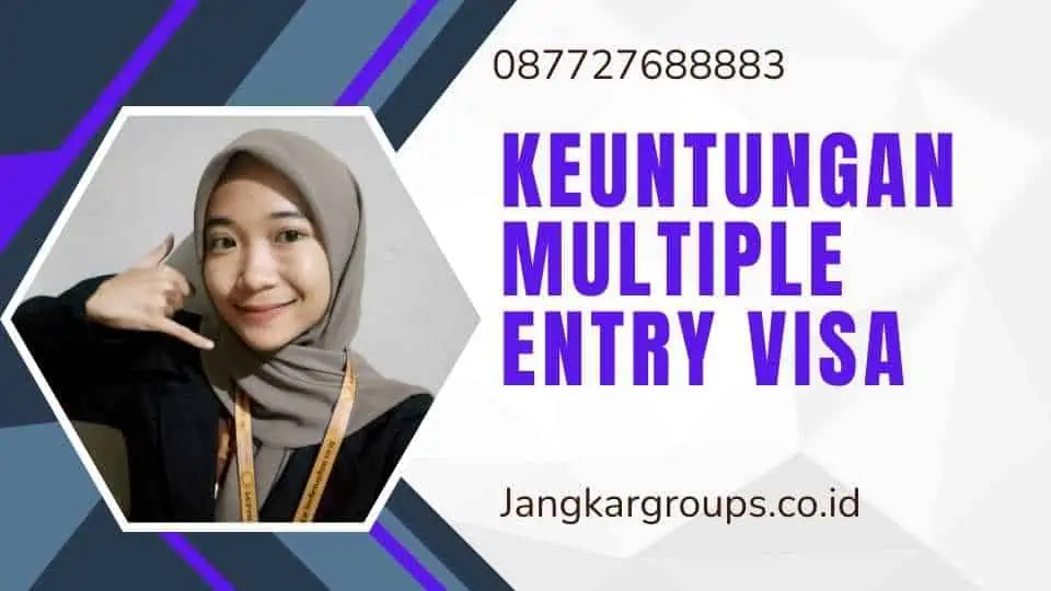 Keuntungan Multiple Entry Visa